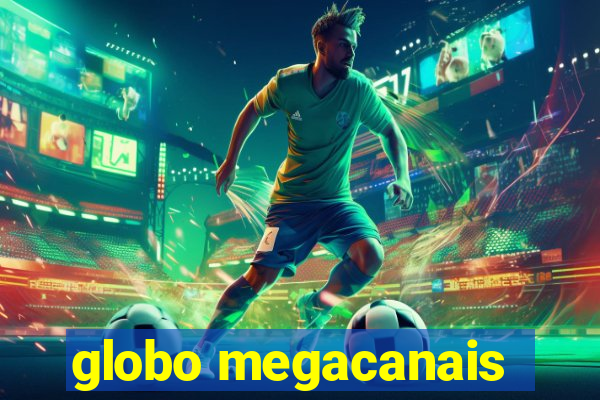 globo megacanais